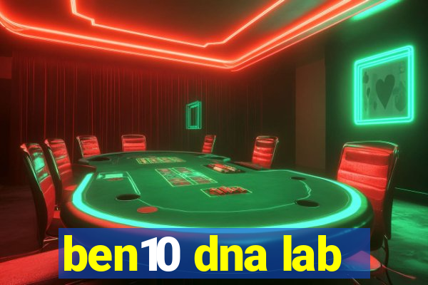 ben10 dna lab