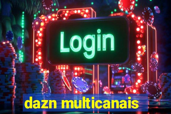 dazn multicanais