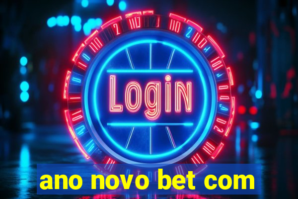 ano novo bet com