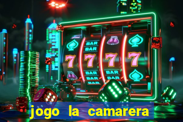 jogo la camarera para celular