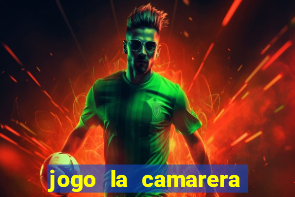 jogo la camarera para celular