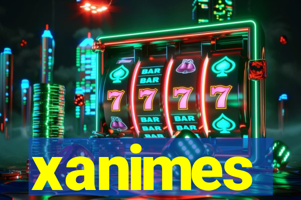 xanimes