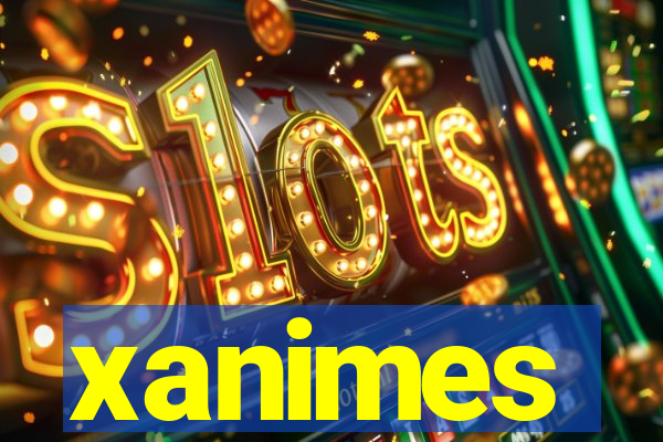 xanimes