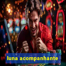 luna acompanhante