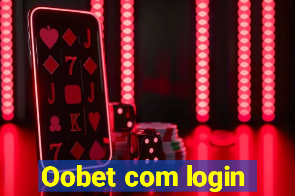 Oobet com login