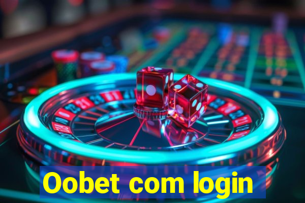 Oobet com login