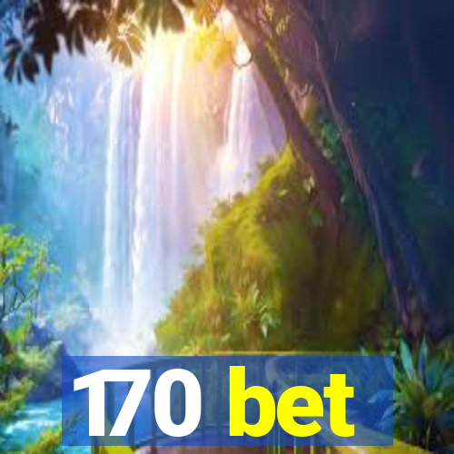 170 bet