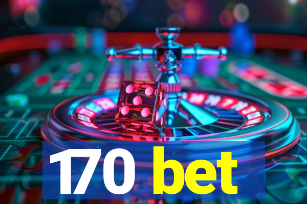 170 bet