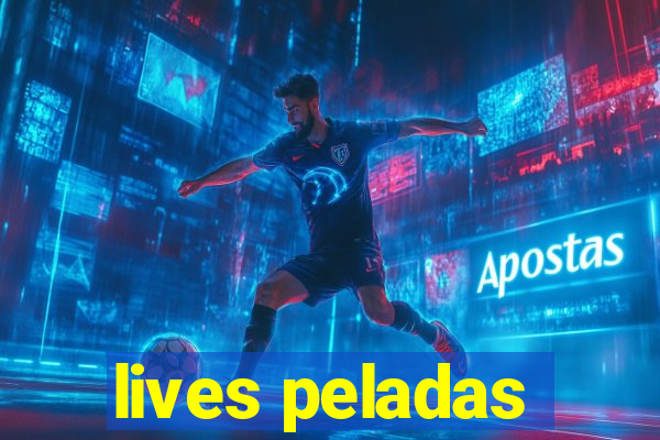 lives peladas