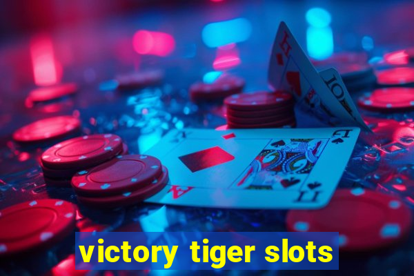 victory tiger slots