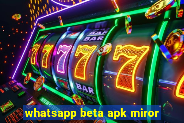 whatsapp beta apk miror