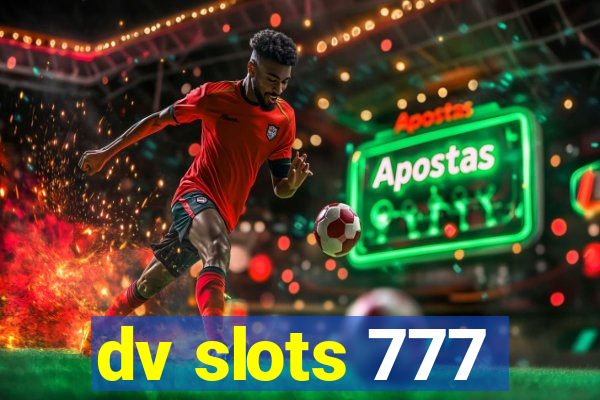 dv slots 777