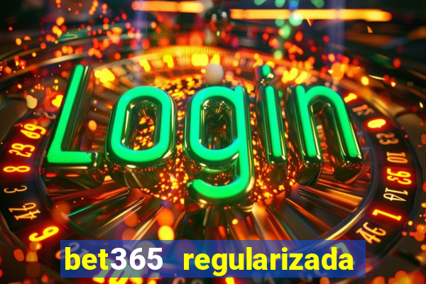 bet365 regularizada no brasil