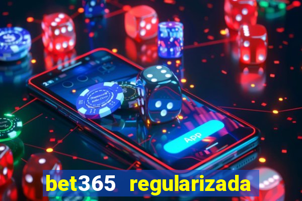 bet365 regularizada no brasil