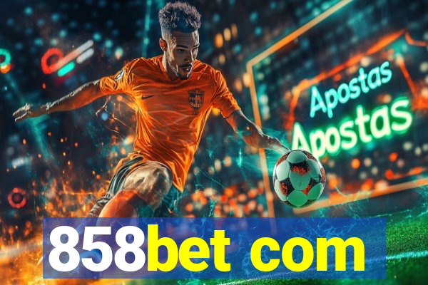 858bet com