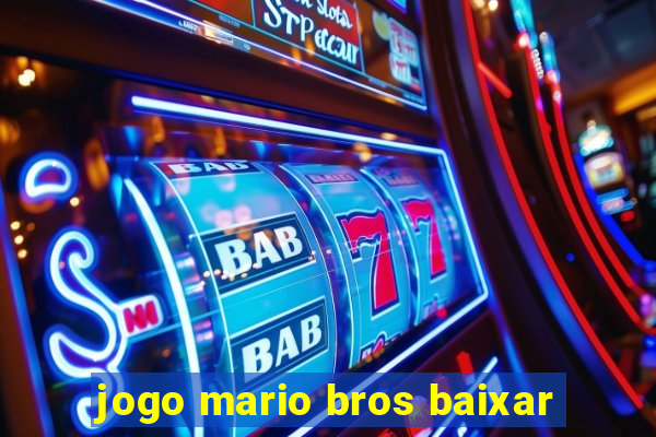 jogo mario bros baixar