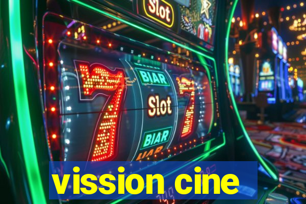 vission cine