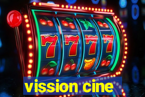 vission cine