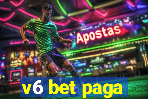 v6 bet paga