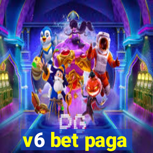 v6 bet paga