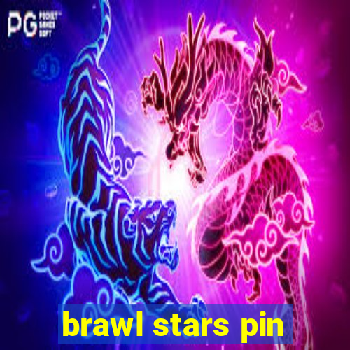 brawl stars pin