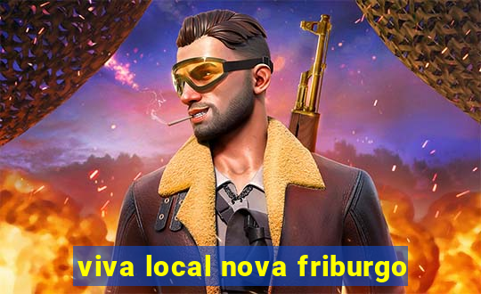 viva local nova friburgo