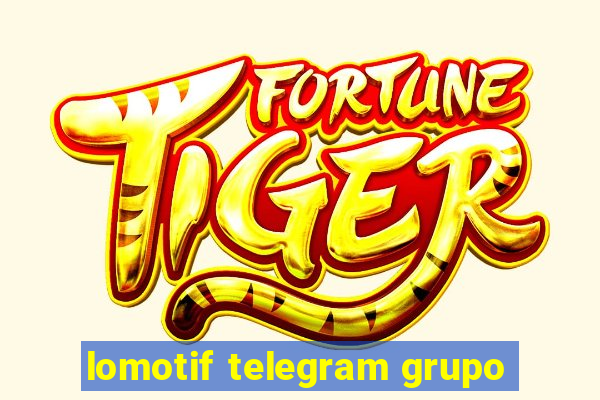 lomotif telegram grupo