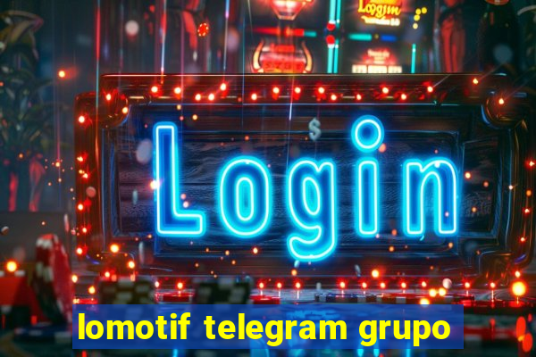 lomotif telegram grupo