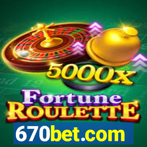 670bet.com