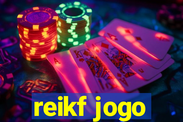 reikf jogo