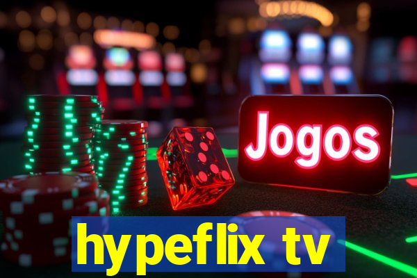 hypeflix tv