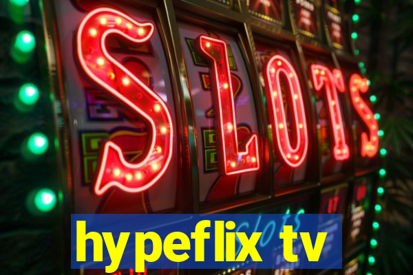 hypeflix tv