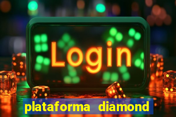 plataforma diamond 777 bet