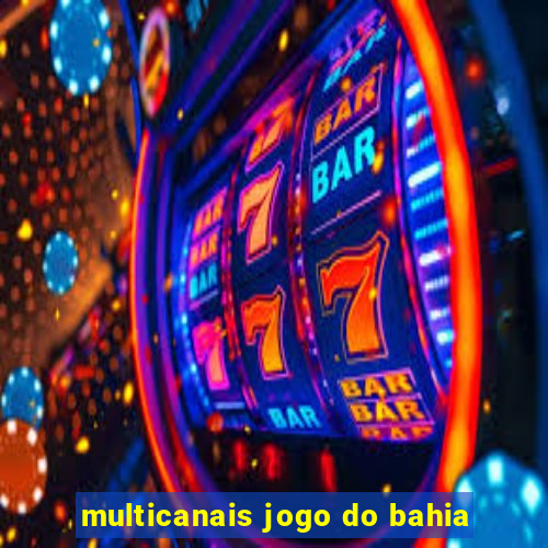 multicanais jogo do bahia