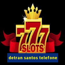 detran santos telefone