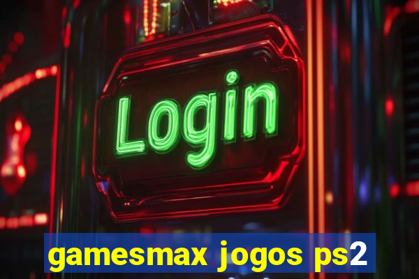 gamesmax jogos ps2