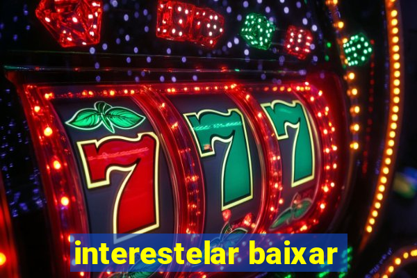 interestelar baixar