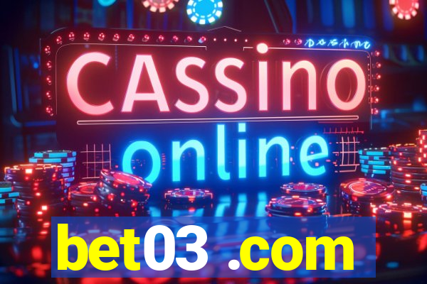 bet03 .com