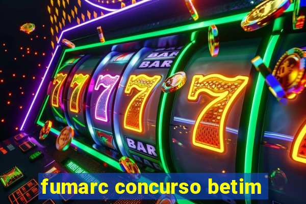 fumarc concurso betim