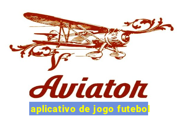 aplicativo de jogo futebol