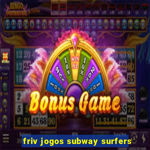 friv jogos subway surfers