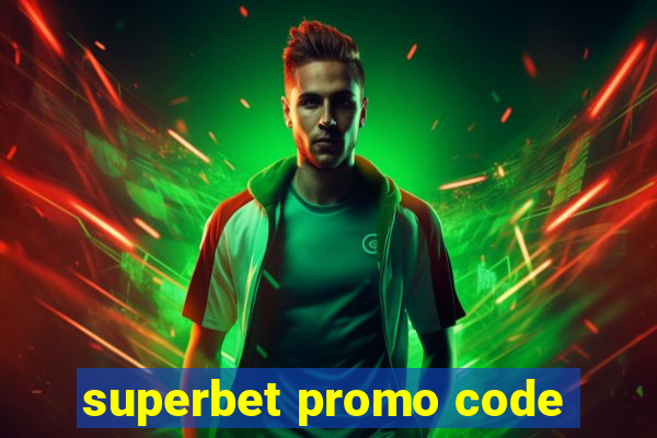 superbet promo code