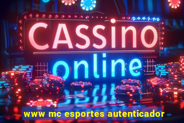 www mc esportes autenticador