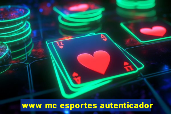 www mc esportes autenticador