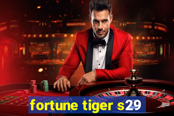 fortune tiger s29