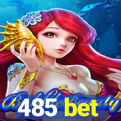 485 bet