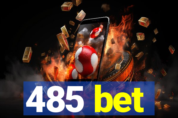 485 bet