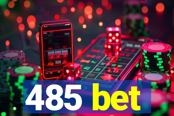 485 bet