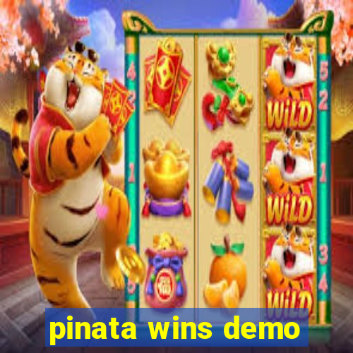 pinata wins demo