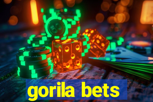 gorila bets